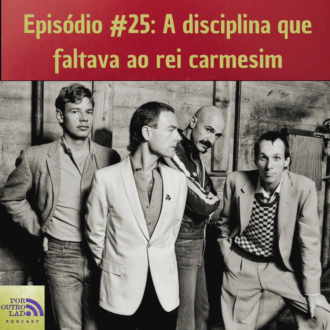 Episódio #25: A disciplina que faltava ao rei carmesim